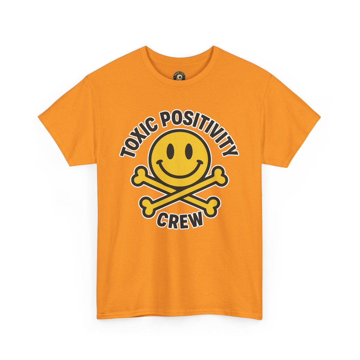 Toxic Positivity Tee | Fun Graphic Shirt for Casual Wear, Gifts, Festivals, Anti-Toxic Vibes, Everyday Style, Unisex T-Shirt