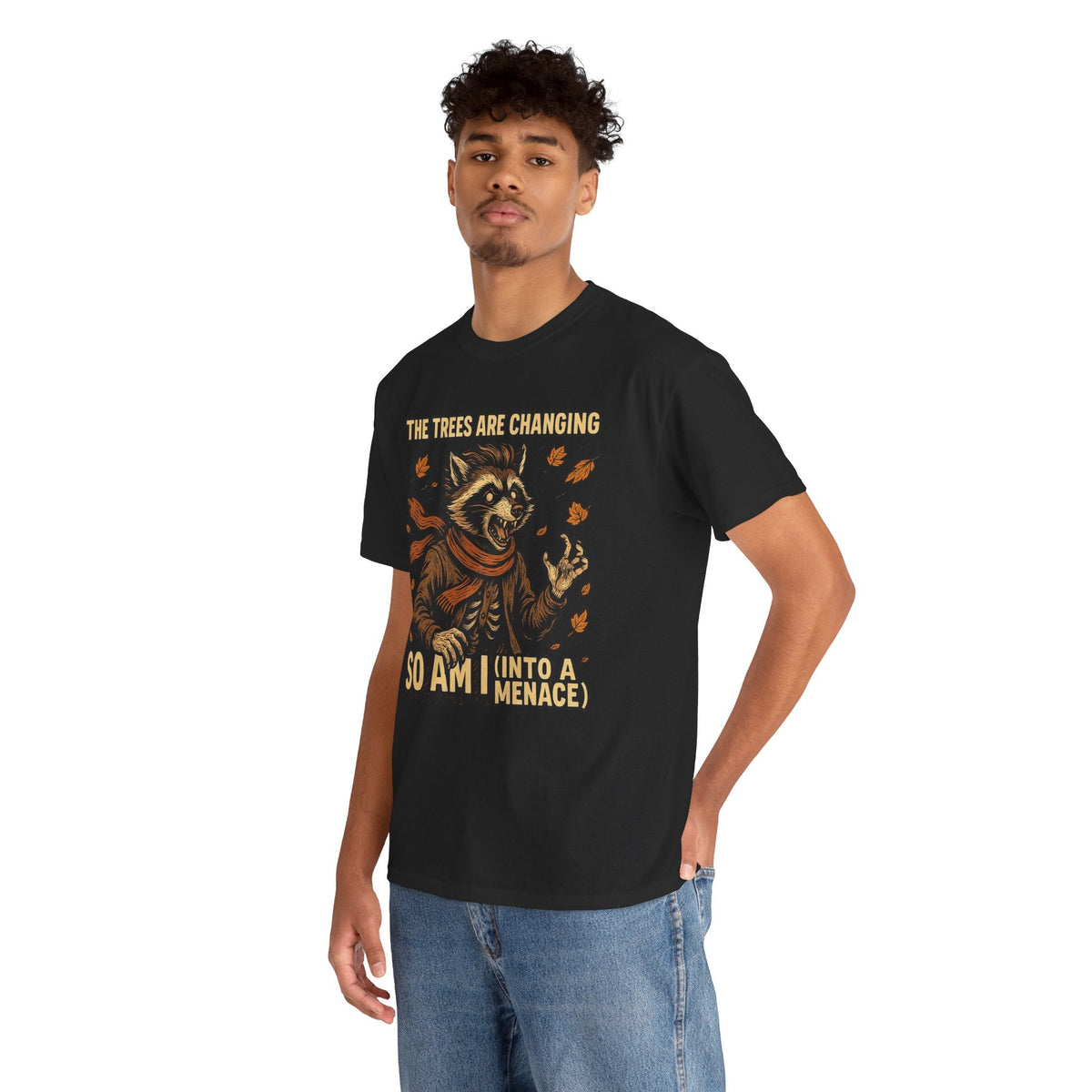 So Am I (Into a Menace) Shirt – Raccoon Transformation Fall Tee – The Trees Are Changing T-Shirt – Fall of Humanity Collection – Trash Cult Supply Co.