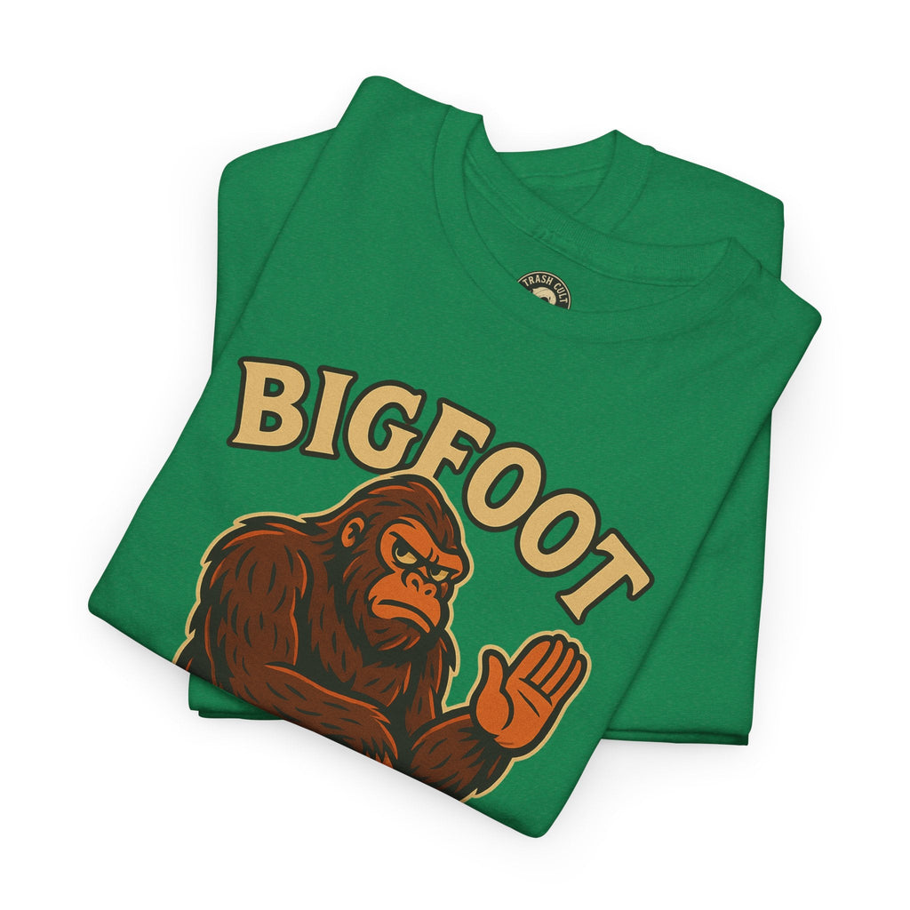 Funny Bigfoot Shirt – “Bigfoot Doesn’t Believe in You Either” Graphic Tee | Trash Cult Supply Co.