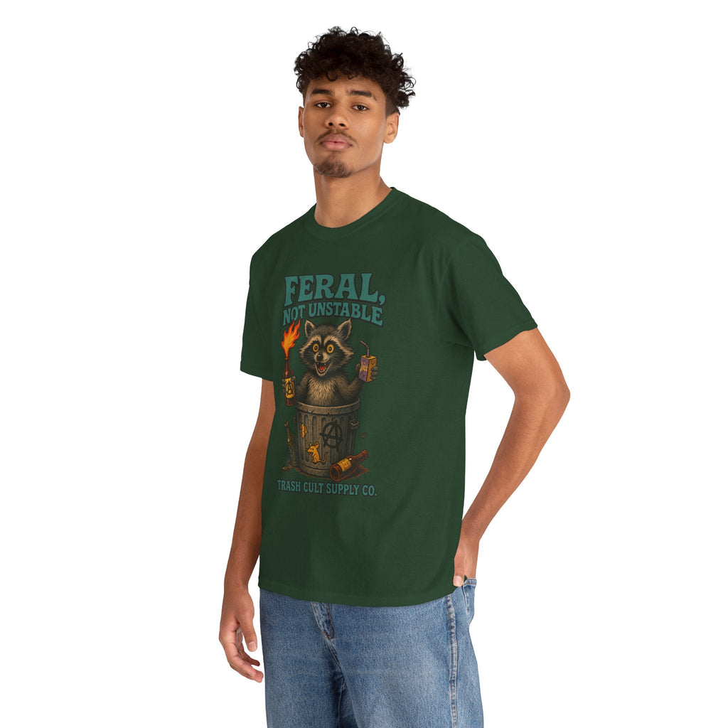 Feral Not Unstable Tee, Streetwear Tee, Graphic Shirt, Funny T-Shirt, Humor Clothing, Unique Gift