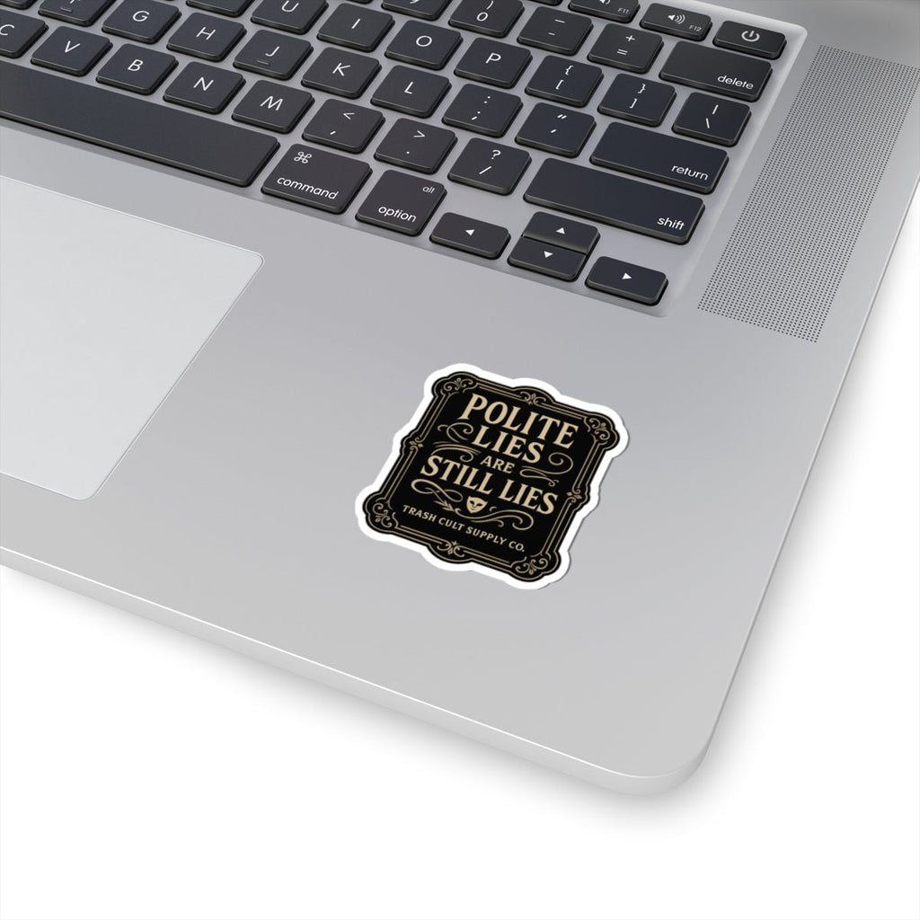 Polite Lies Are Still Lies Sticker – Vintage Vigilante | Trash Cult Supply Co.