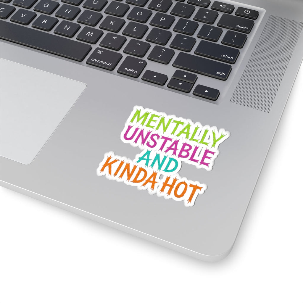 Mentally Unstable and Kinda Hot Sticker – Neon Trashcore Kiss Cut Decal – Funny Mental Health Sticker