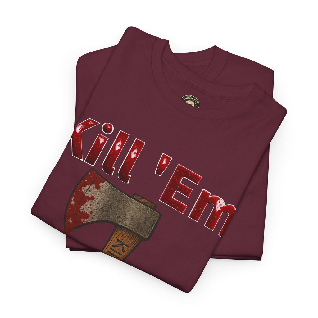 Kill 'Em With Kindness Unisex Tee, Funny Graphic Shirt, Casual Wear, Gift for Friends, Humor Tee