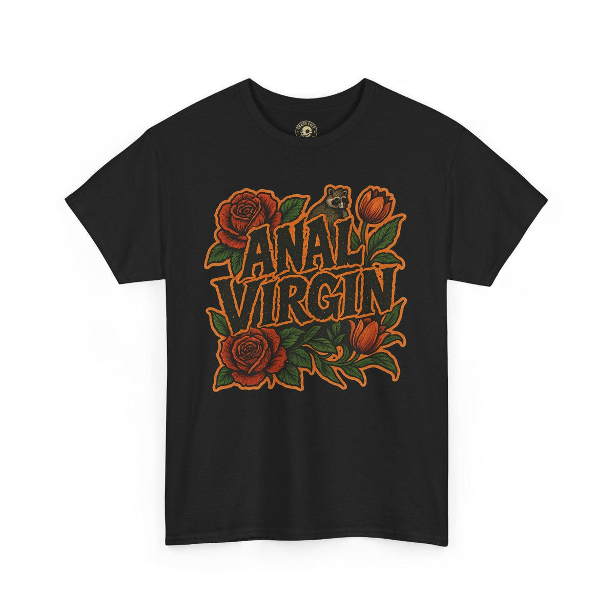 Anal Virgin Bold Floral Trashcore Tee – Funny Raccoon Shirt – Gildan 5000
