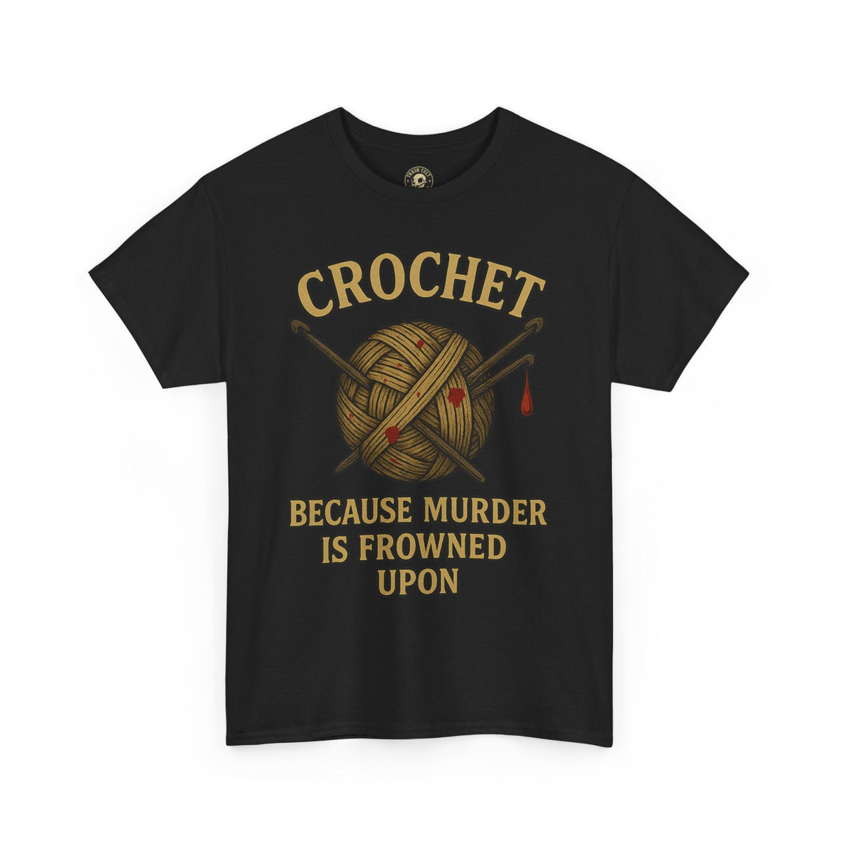 Crochet Humor Tee - Perfect for Crafters, Knitters, and Yarn Lovers - Gifts for Birthdays, Christmas, Craft Parties, and More