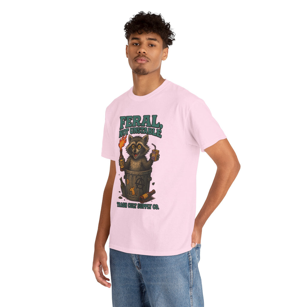 Feral Not Unstable Tee, Streetwear Tee, Graphic Shirt, Funny T-Shirt, Humor Clothing, Unique Gift