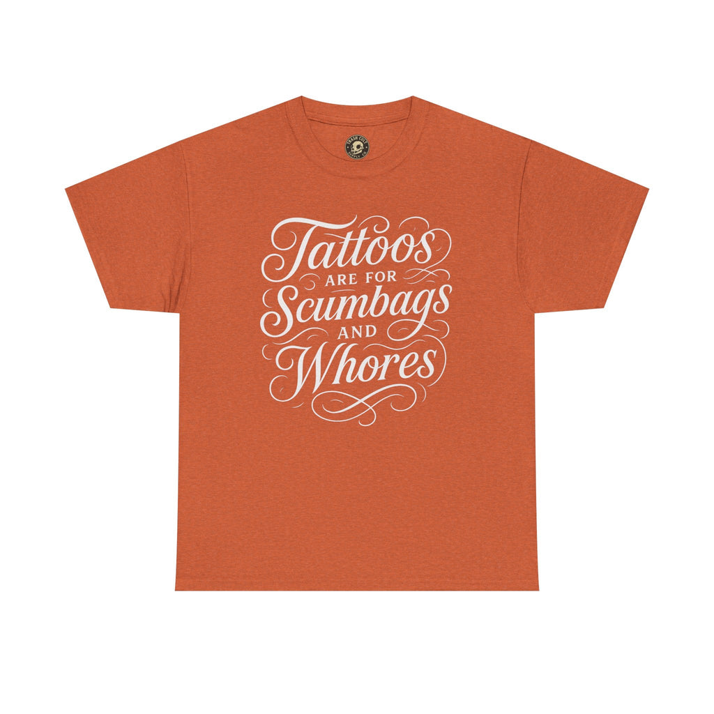 Casual Graphic Tee - "Tattoos Are for Scumbags and Whores" - Edgy Streetwear, Gift for Tattoo Lovers, Fun Unisex Fashion, Unique [...]