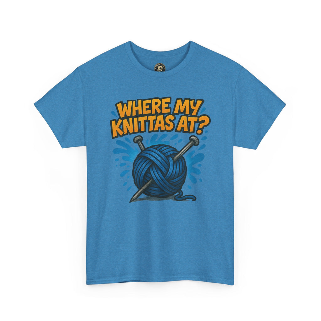Knit Lovers Tee: Where My Knittas At? | Funny Yarn Shirt, Gift for Knitters, Crafting Apparel, Crochet Humor T-Shirt, Cozy Knitwear