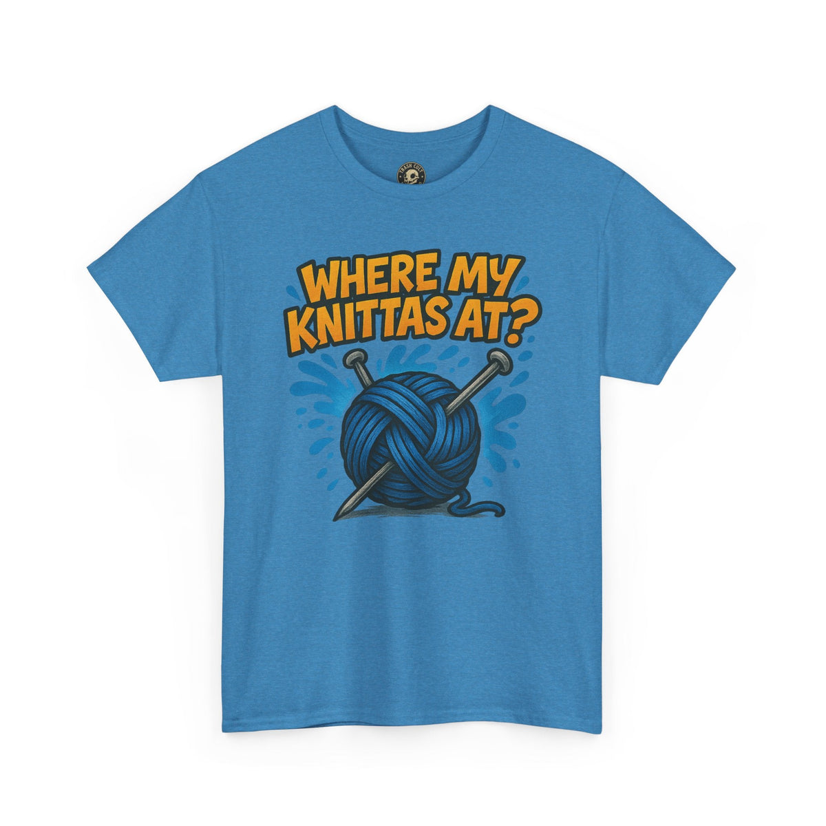 Knit Lovers Tee: Where My Knittas At? | Funny Yarn Shirt, Gift for Knitters, Crafting Apparel, Crochet Humor T-Shirt, Cozy Knitwear