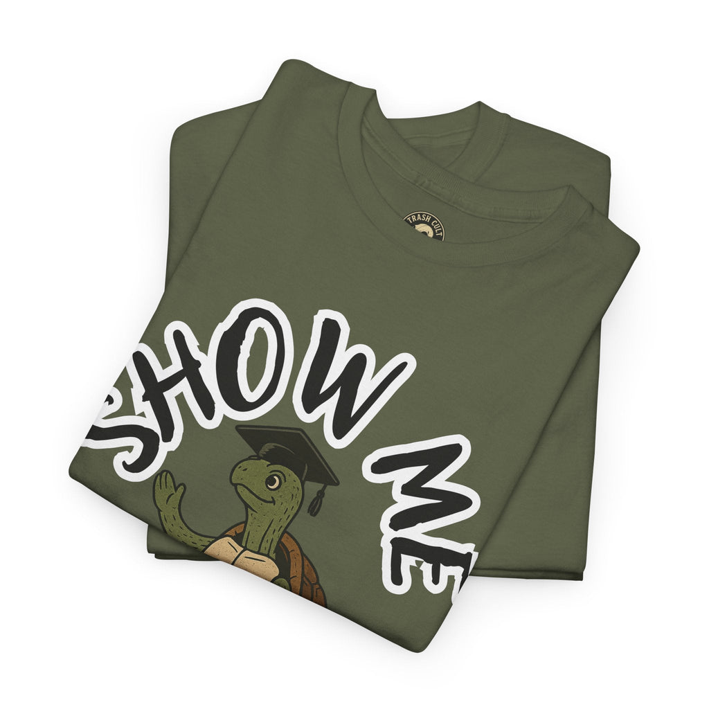 Show Me Your Butthole Turtle Tee – Feral Graduation Speech Shirt