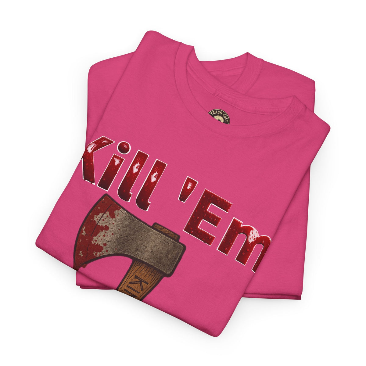 Kill 'Em With Kindness Unisex Tee, Funny Graphic Shirt, Casual Wear, Gift for Friends, Humor Tee