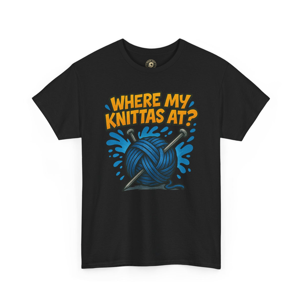 Knit Lovers Tee: Where My Knittas At? | Funny Yarn Shirt, Gift for Knitters, Crafting Apparel, Crochet Humor T-Shirt, Cozy Knitwear
