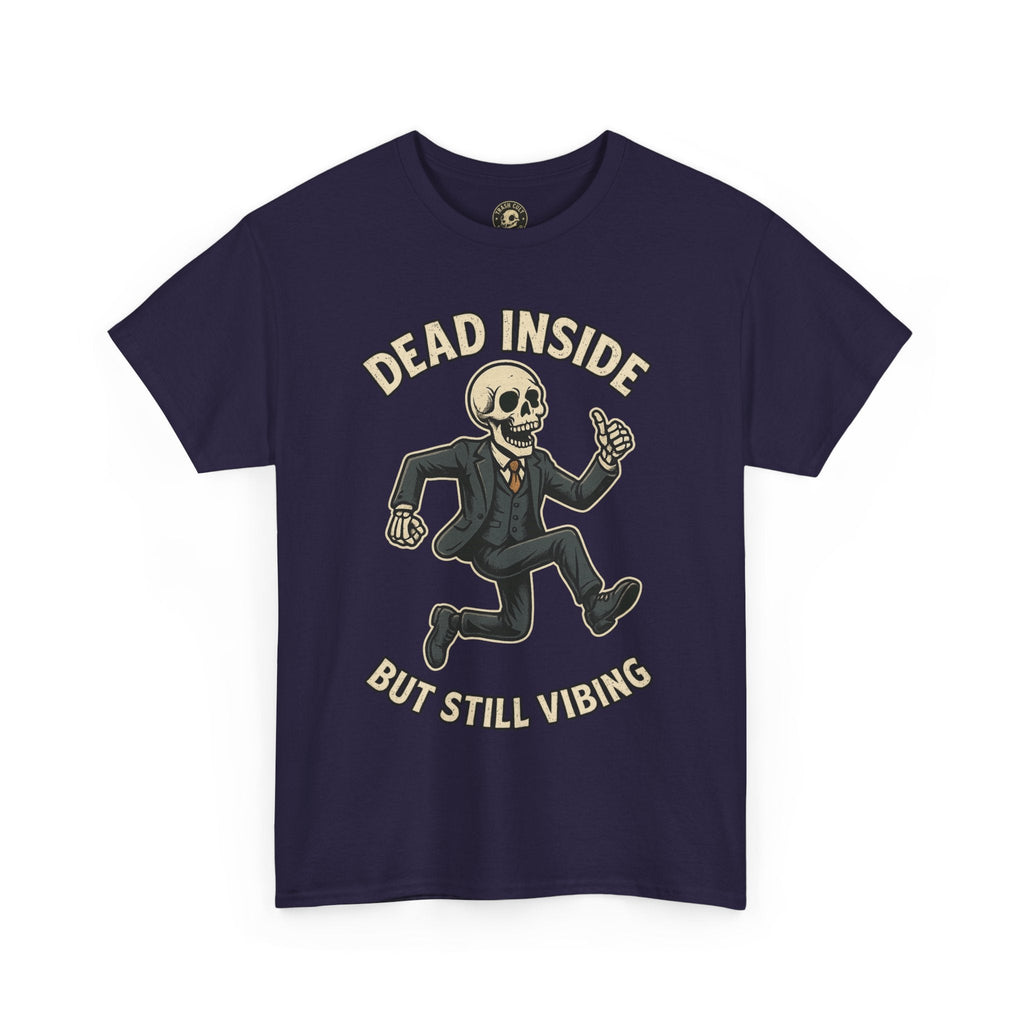 Dead Inside But Still Vibing Skeleton Shirt – Funny Unisex Heavy Cotton Tee