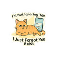 “I’m Not Ignoring You, I Just Forgot You Exist” Sticker – ADHD Ghosting Cat Meme Vinyl