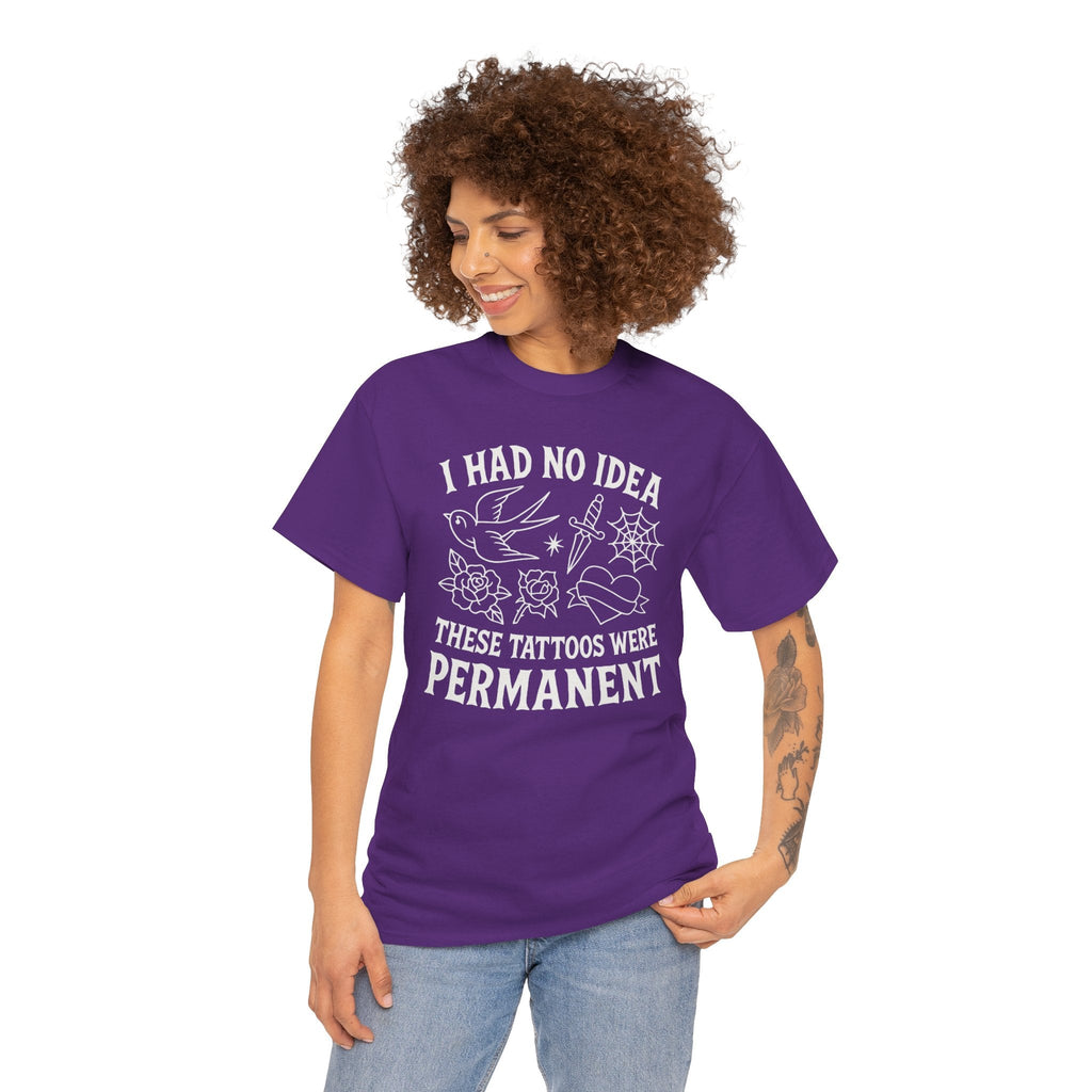 I Had No Idea These Tattoos Were Permanent Shirt – Funny Tattoo Flash Tee – Gildan 5000