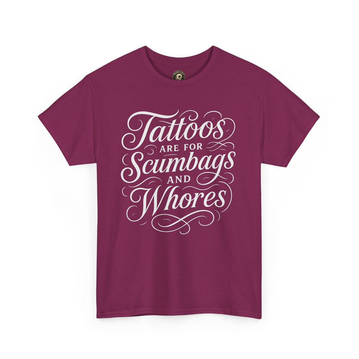 Casual Graphic Tee - "Tattoos Are for Scumbags and Whores" - Edgy Streetwear, Gift for Tattoo Lovers, Fun Unisex Fashion, Unique [...]