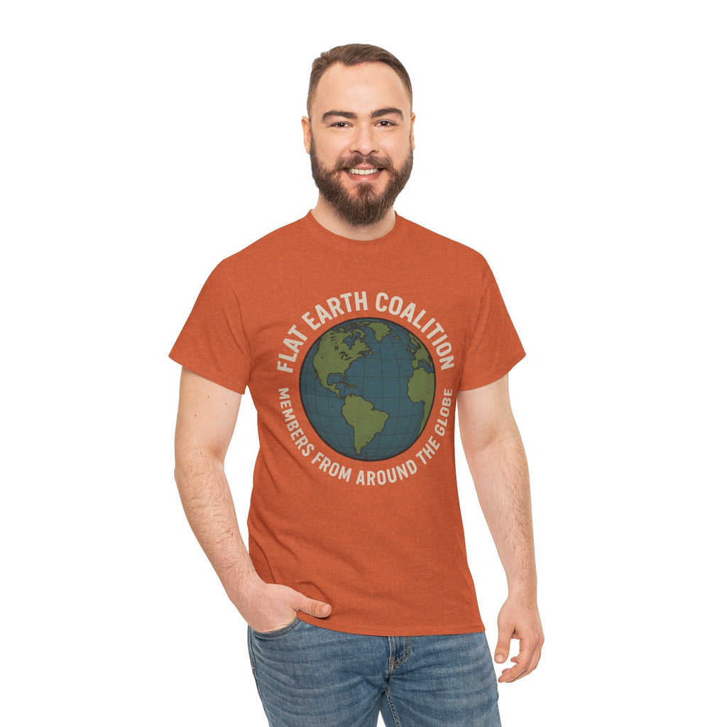 Flat Earth Coalition Funny Globe Parody Shirt – “Members From Around the Globe” Tee – Satirical Conspiracy Theory Humor Tee