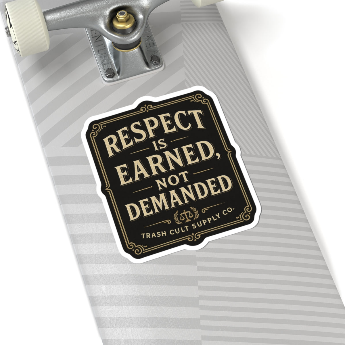 Respect Is Earned, Not Demanded Sticker – Vintage Vigilante | Trash Cult Supply Co.