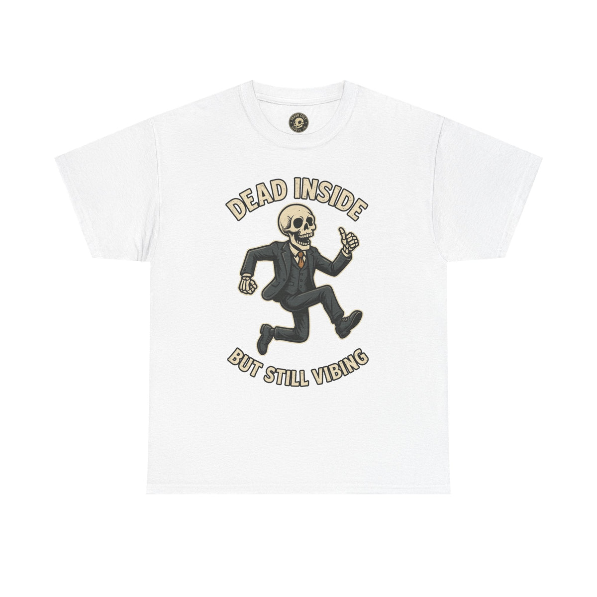 Dead Inside But Still Vibing Skeleton Shirt – Funny Unisex Heavy Cotton Tee