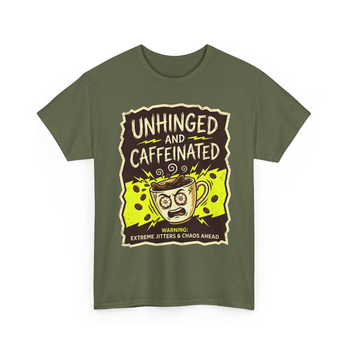 Unhinged and Caffeinated Tee — Funny Coffee Lover T-Shirt