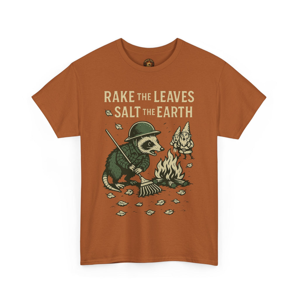 Rake the Leaves Salt the Earth Shirt – Possum Yard Warfare Tee – Fall of Humanity Collection – Trash Cult Supply Co.
