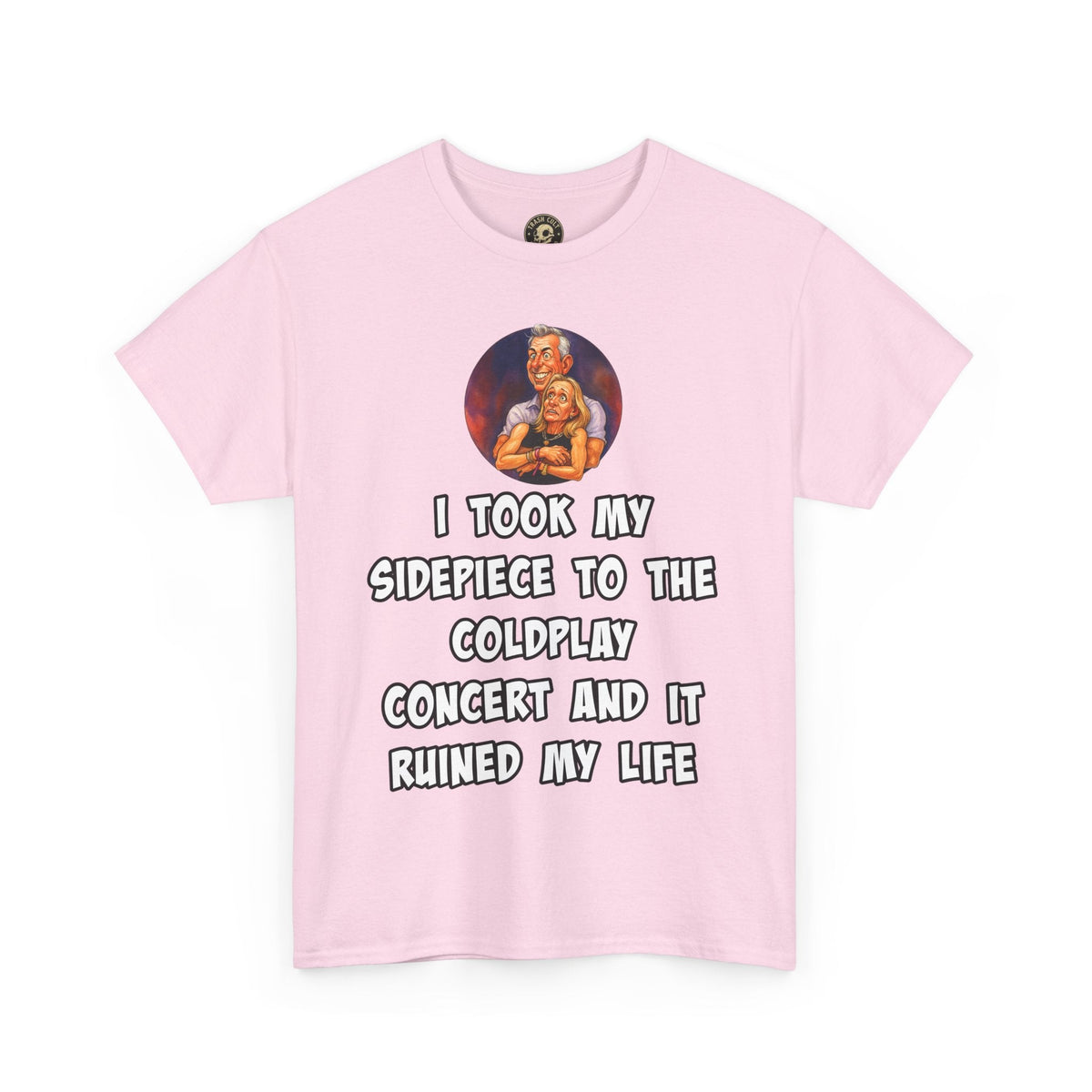 Funny CEO Concert Shirt – “I Took My Sidepiece to the Coldplay Concert” Meme Tee – Gildan 5000