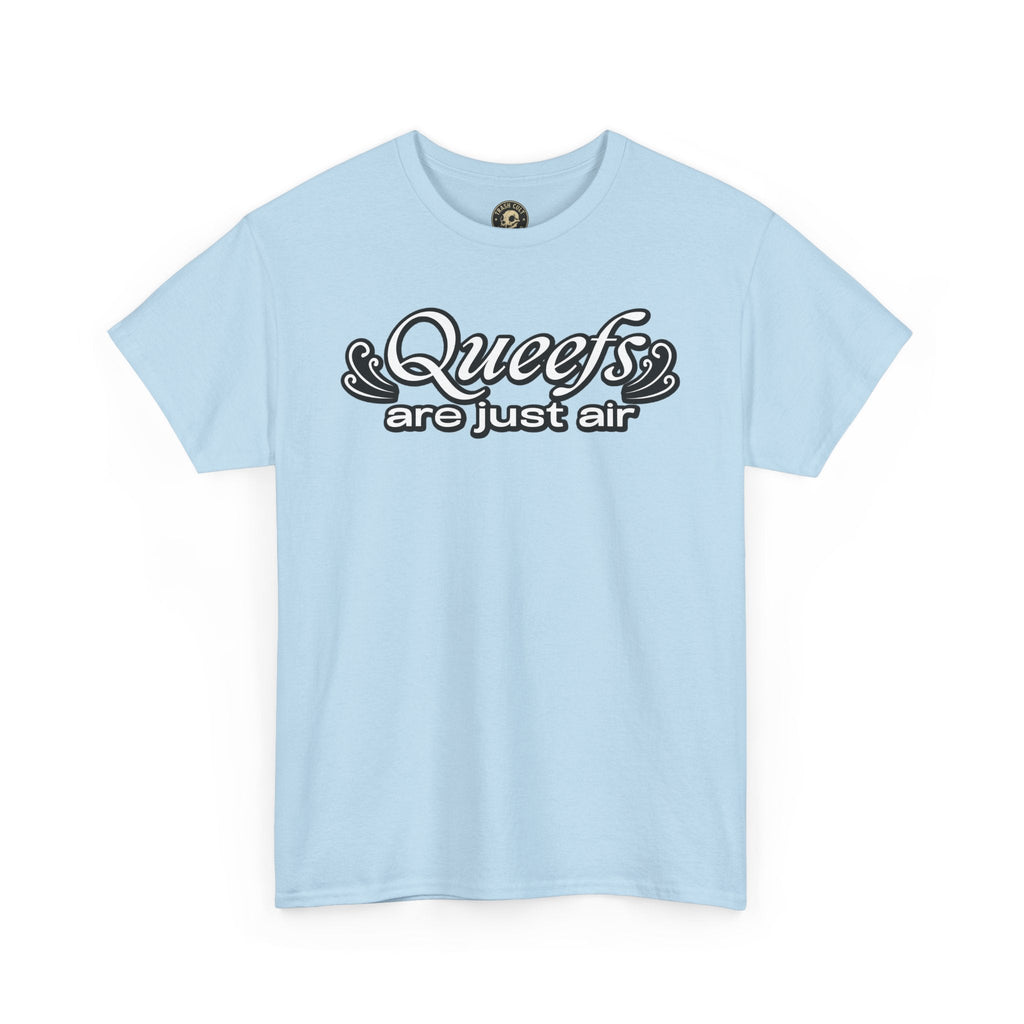 "Queefs Are Just Air" Funny Statement T-Shirt – Bold Graphic Tee
