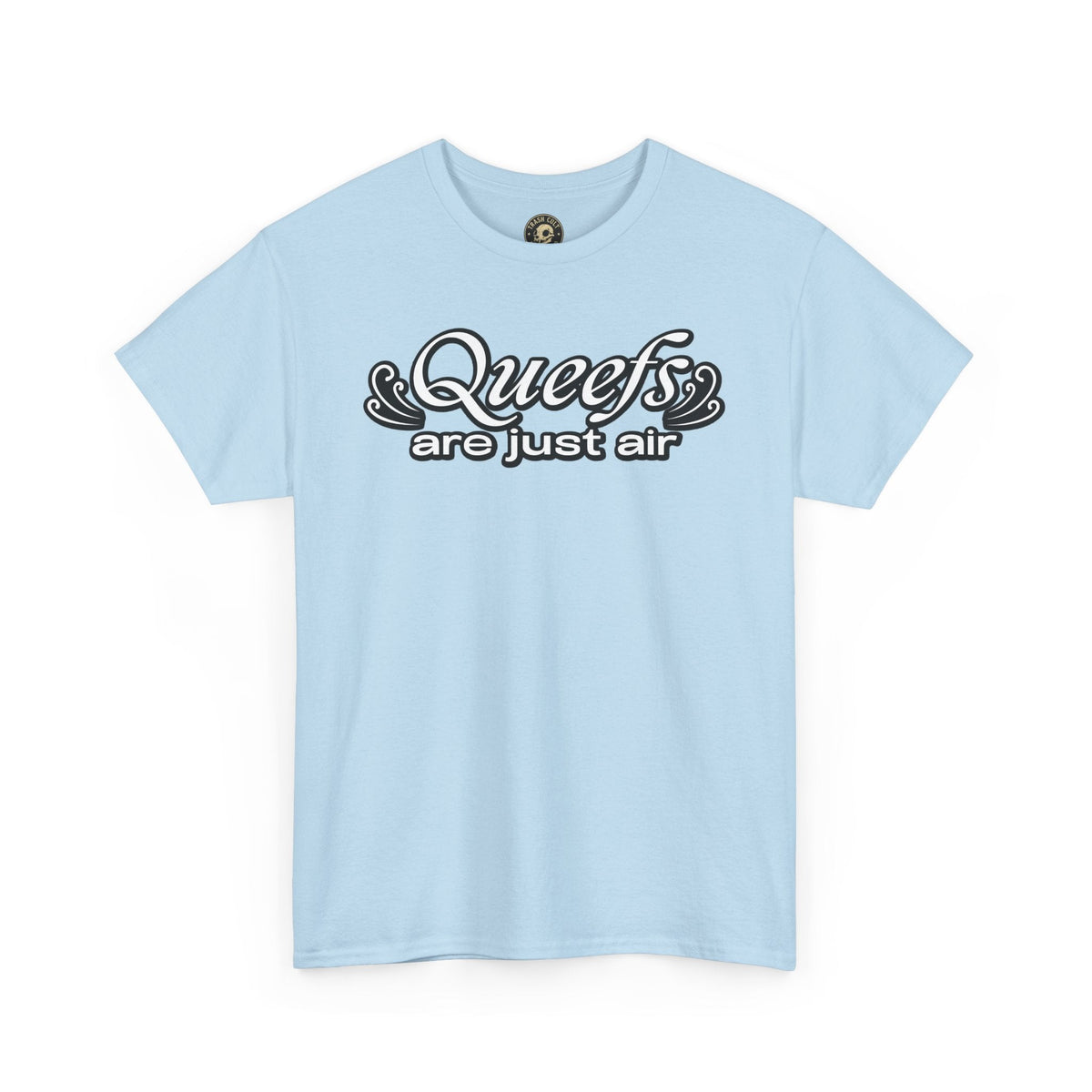 "Queefs Are Just Air" Funny Statement T-Shirt – Bold Graphic Tee