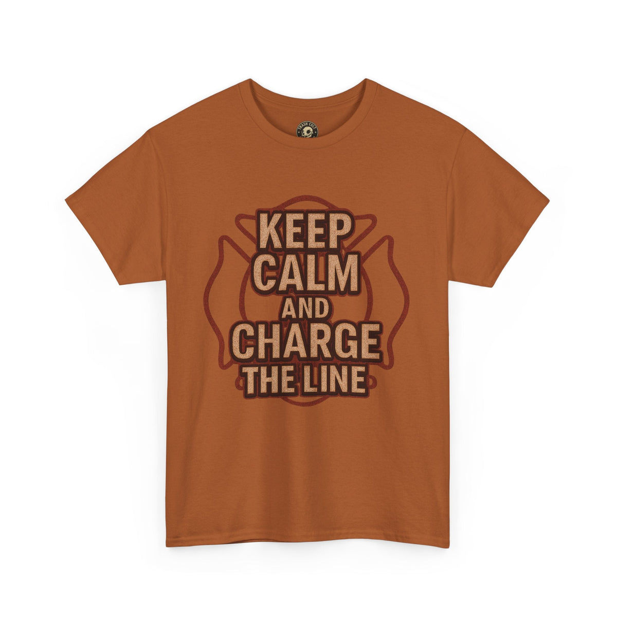 Keep Calm and Charge the Line Firefighter Shirt – Gildan 5000 Tee