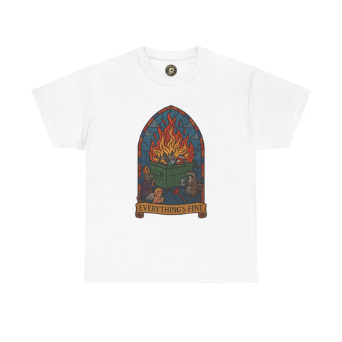 "Everything's Fine" Unisex Heavy Cotton Tee - Casual Wear, Gift for Friends, Home Decor, Everyday Style, Relaxed Fit
