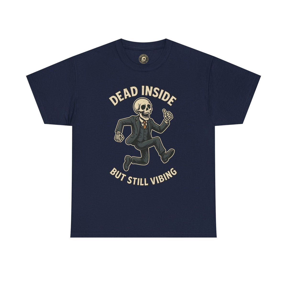 Dead Inside But Still Vibing Skeleton Shirt – Funny Unisex Heavy Cotton Tee
