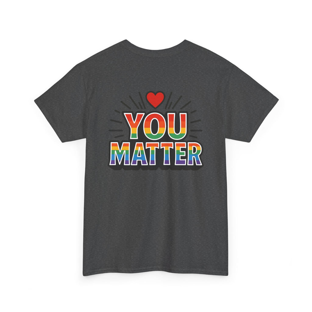 Heart Hands "You Matter" Tee – Pride Support Shirt, Kindness Graphic Tee, Gift of Encouragement