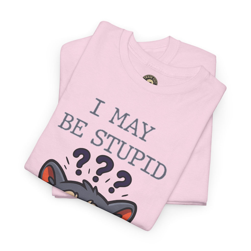 Funny Raccoon Shirt – "I May Be Stupid" Meme Tee – Cartoon Animal Humor T-Shirt – Gildan 5000