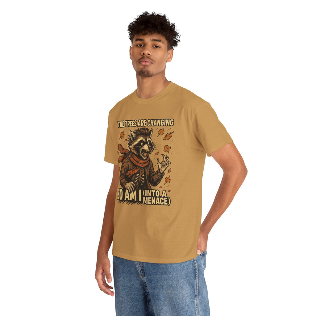 So Am I (Into a Menace) Shirt – Raccoon Transformation Fall Tee – The Trees Are Changing T-Shirt – Fall of Humanity Collection – Trash Cult Supply Co.