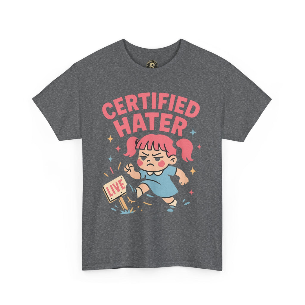 Certified Hater Unisex Heavy Cotton Tee, Funny Graphic T-Shirt, Casual Wear, Gift for Friends, Birthday Gift, Unique Humor Tee