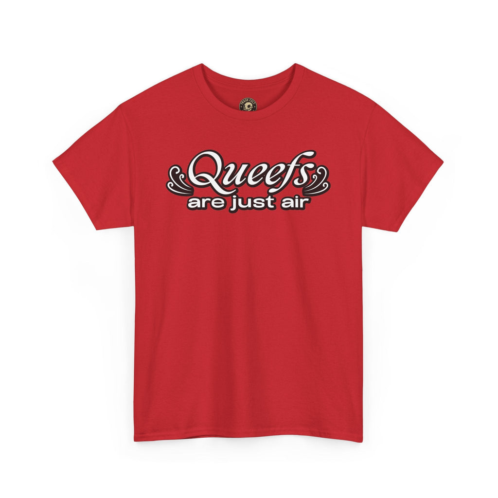 "Queefs Are Just Air" Funny Statement T-Shirt – Bold Graphic Tee