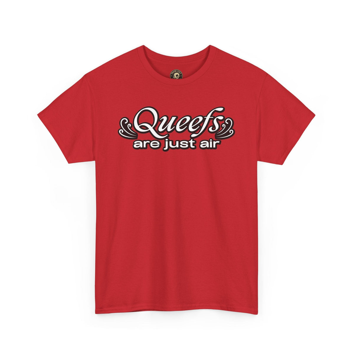 "Queefs Are Just Air" Funny Statement T-Shirt – Bold Graphic Tee