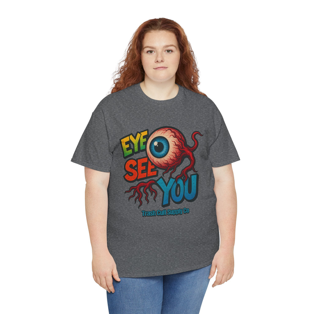 Eye See You Shirt – Creepy Eyeball Graphic Tee – Gildan 5000 Unisex
