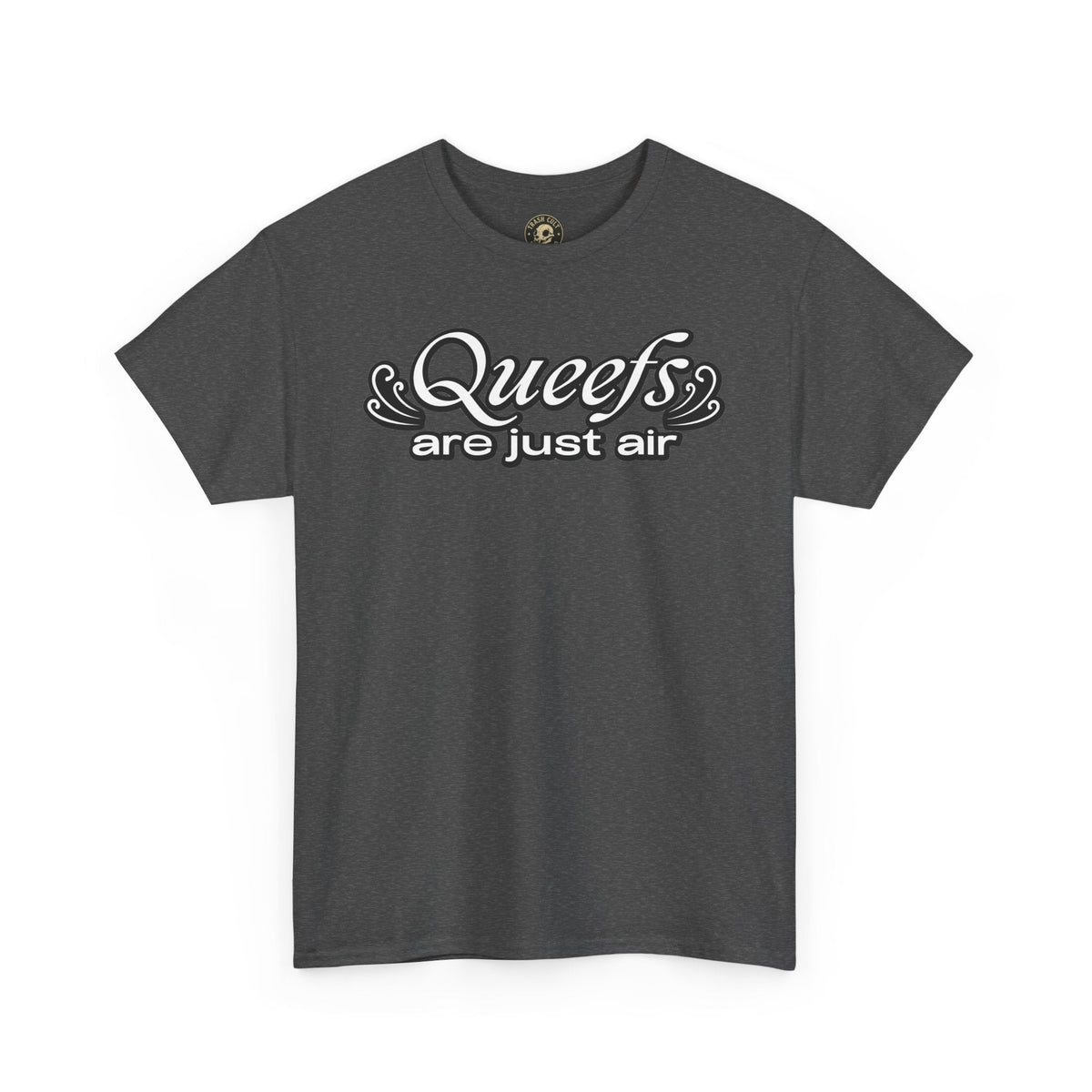 "Queefs Are Just Air" Funny Statement T-Shirt – Bold Graphic Tee
