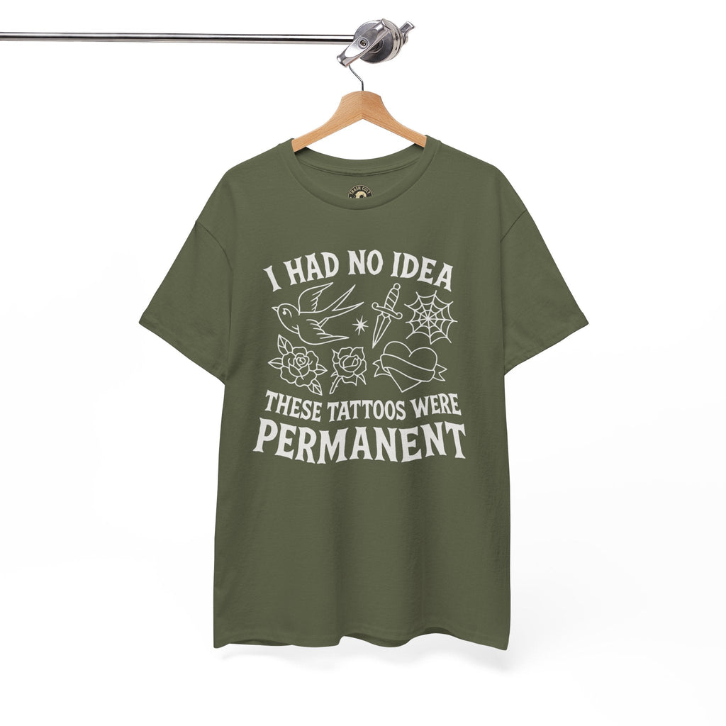 I Had No Idea These Tattoos Were Permanent Shirt – Funny Tattoo Flash Tee – Gildan 5000