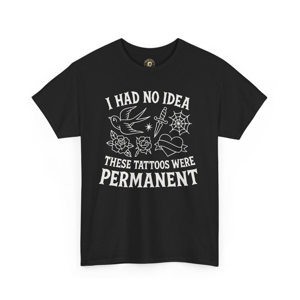I Had No Idea These Tattoos Were Permanent Shirt – Funny Tattoo Flash Tee – Gildan 5000