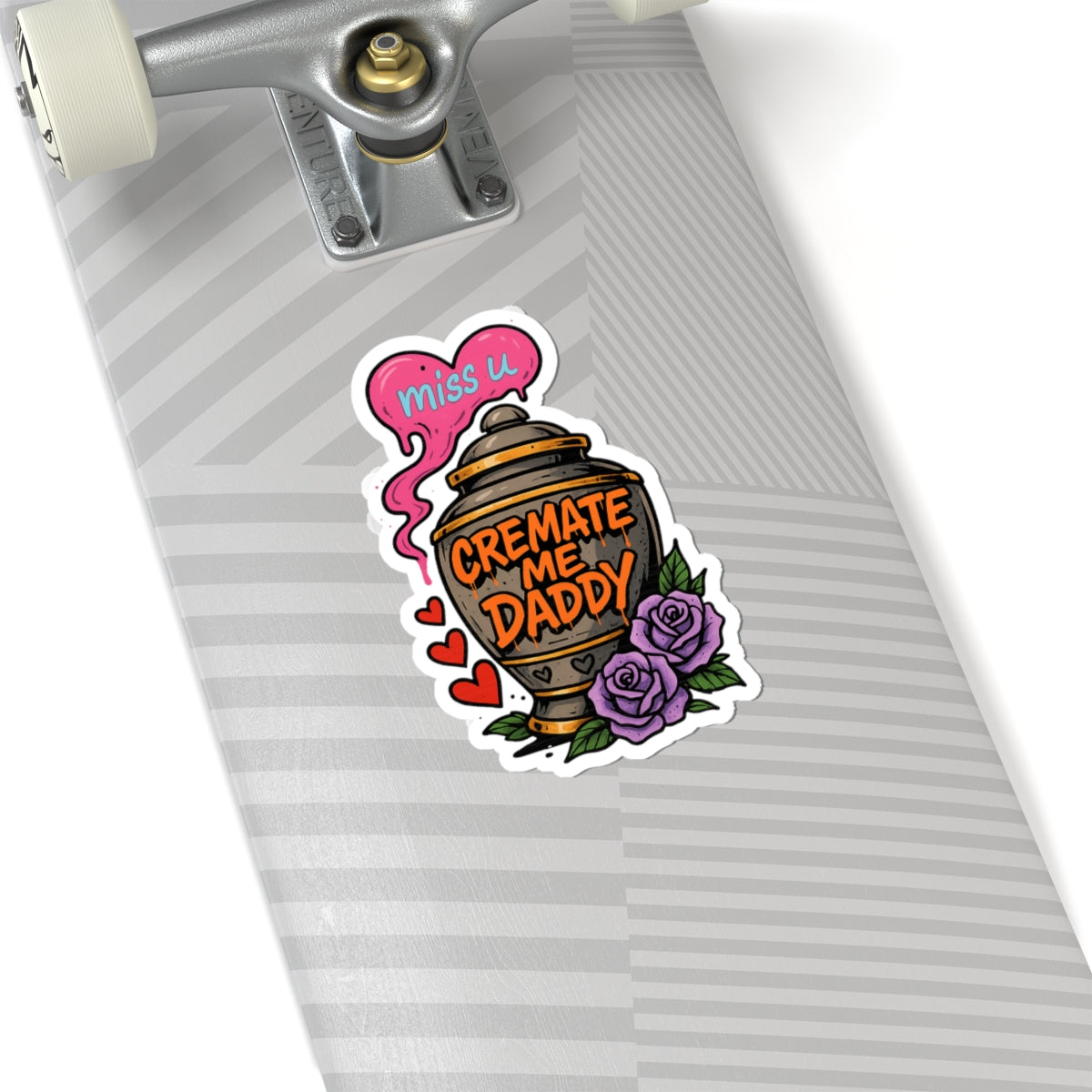Cremate Me Daddy Sticker – Kiss Cut Vinyl Sticker | Dark Humor Graffiti Urn Design