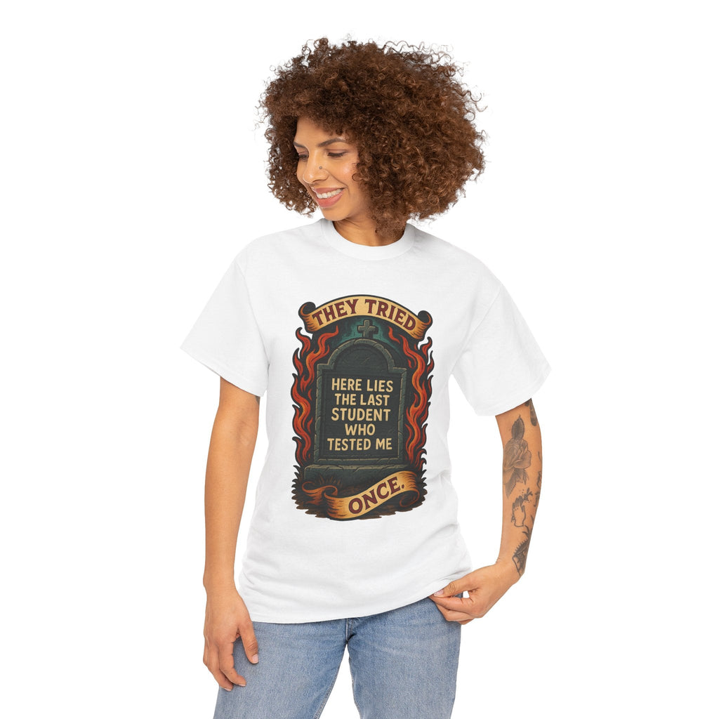 Funny Student Tribute Tee, Unisex Graphic Shirt, Back to School Apparel, Graduation Gift, Teacher Humor Clothing