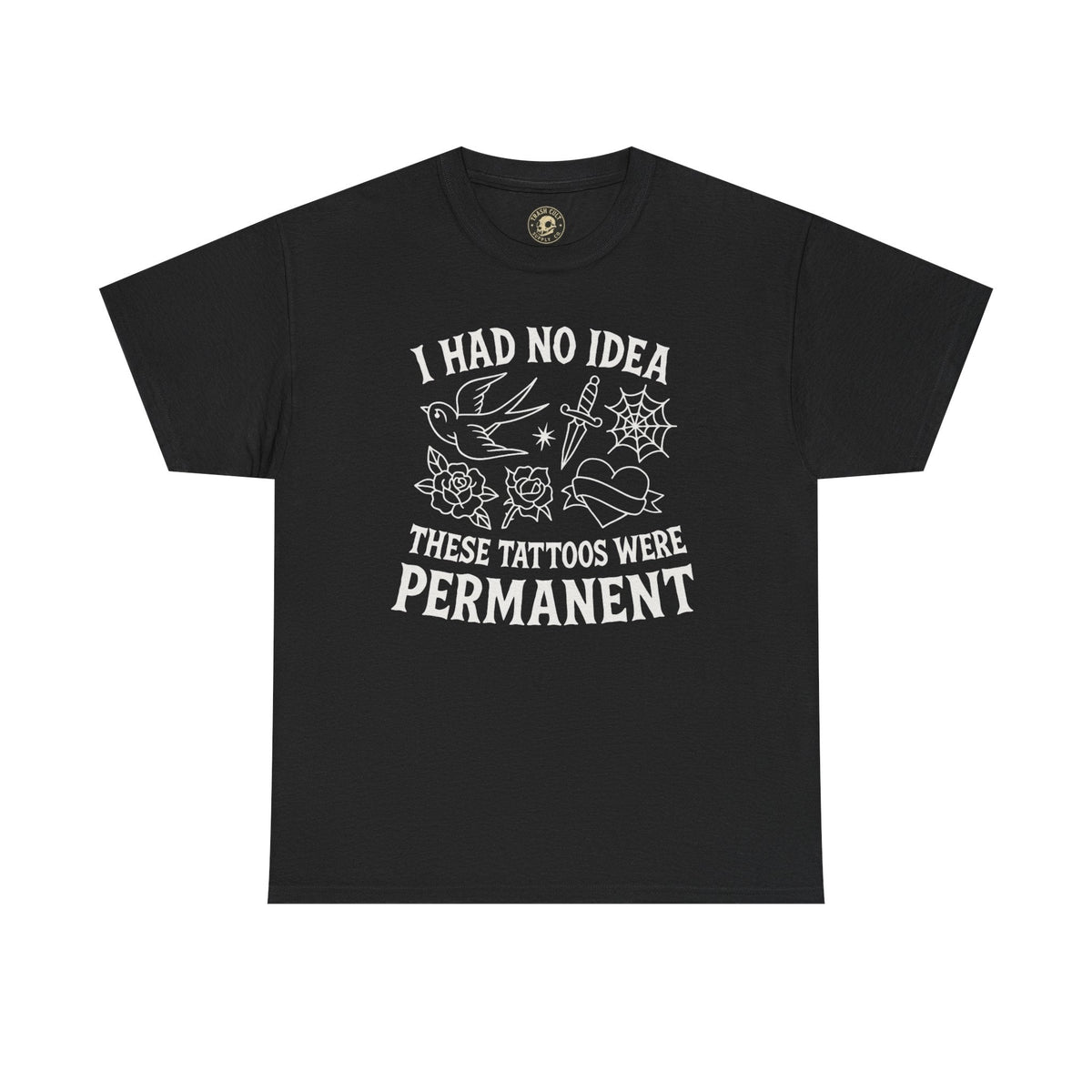 I Had No Idea These Tattoos Were Permanent Shirt – Funny Tattoo Flash Tee – Gildan 5000