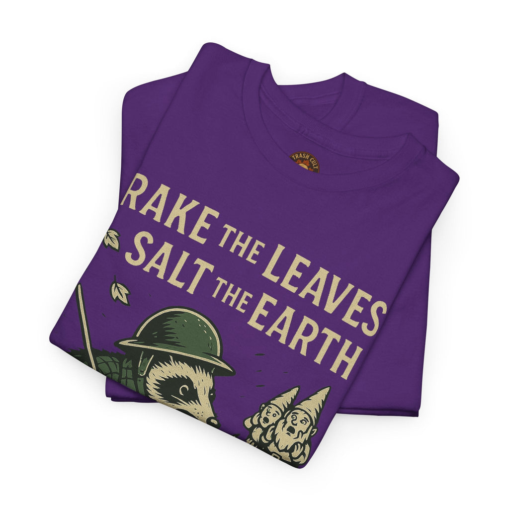 Rake the Leaves Salt the Earth Shirt – Possum Yard Warfare Tee – Fall of Humanity Collection – Trash Cult Supply Co.