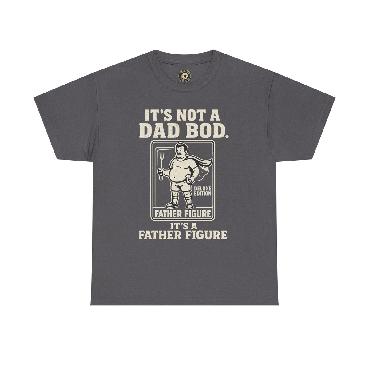 “It’s Not a Dad Bod, It’s a Father Figure” – Unisex Heavy Cotton Tee