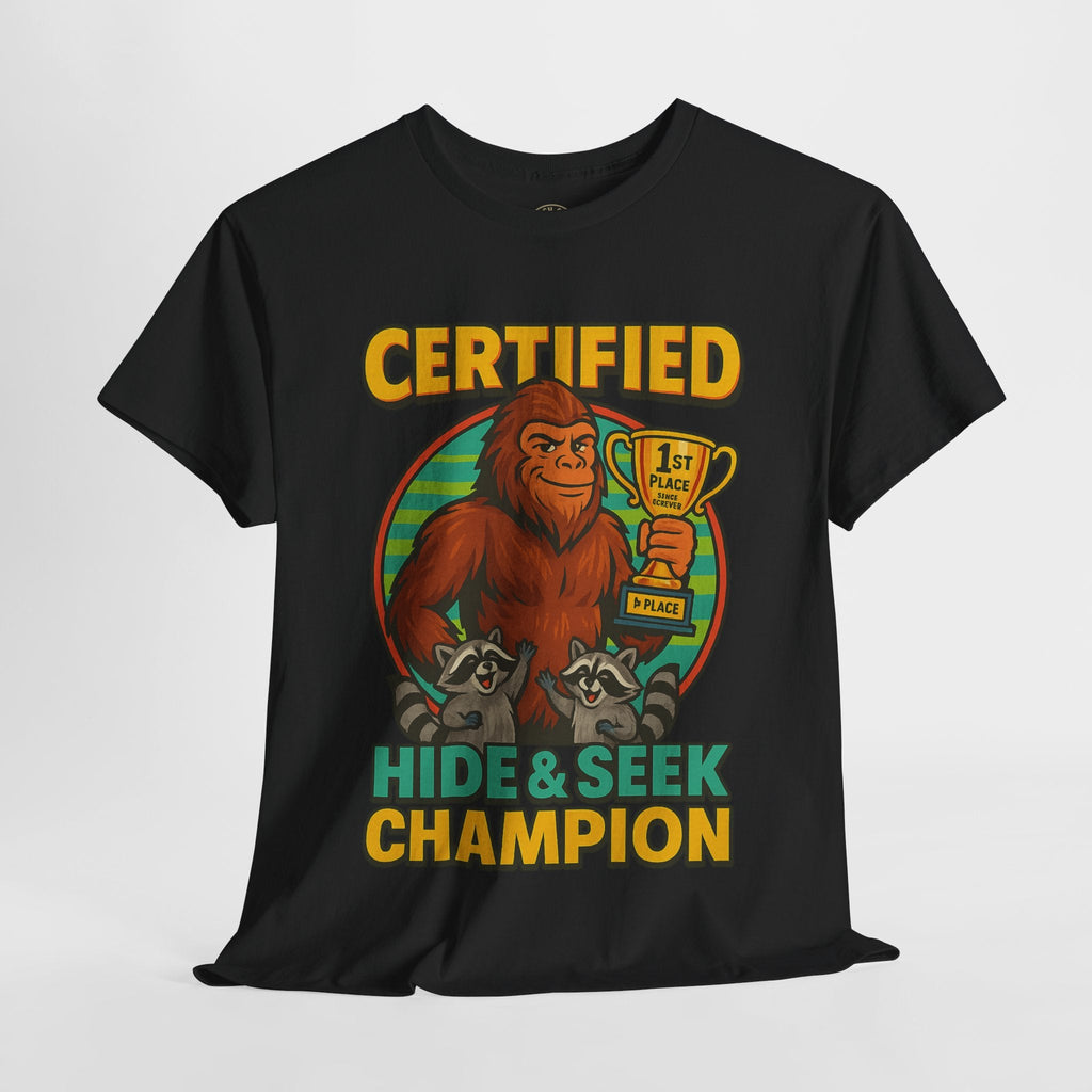 Certified Hide & Seek Champion Bigfoot T-Shirt – Funny Cryptid Shirt – Raccoon Forest Meme Tee – Gildan 5000