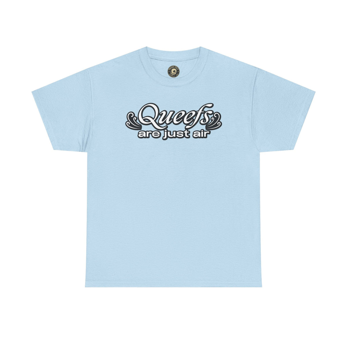 "Queefs Are Just Air" Funny Statement T-Shirt – Bold Graphic Tee