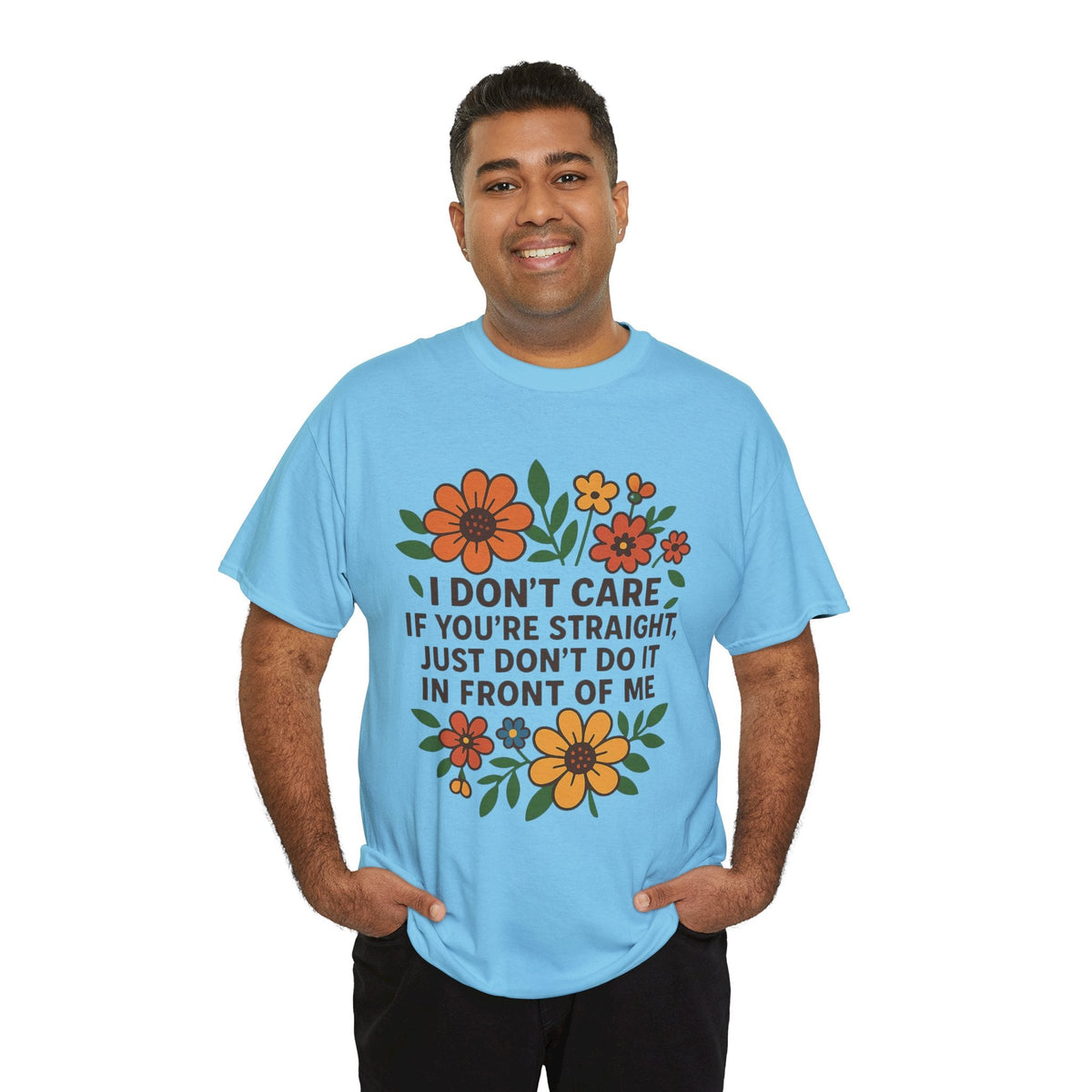 “I Don’t Care If You’re Straight” Funny Floral Shirt – LGBTQ+ Ally Tee – Bold Statement Graphic – Gildan 5000