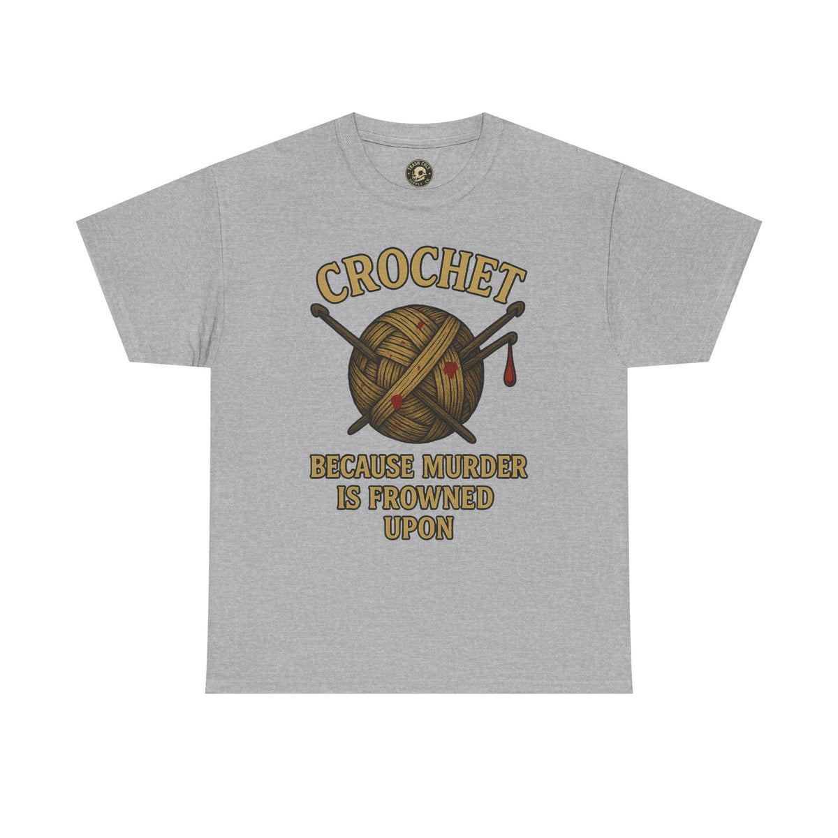 Crochet Humor Tee - Perfect for Crafters, Knitters, and Yarn Lovers - Gifts for Birthdays, Christmas, Craft Parties, and More